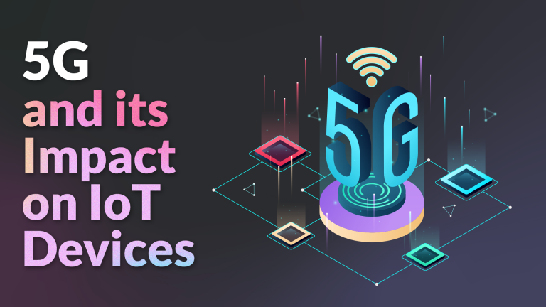 5G and its impact on IoT